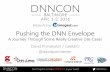 Pushing the DNN Envelope - A Journey Through Some Really Creative Use Cases