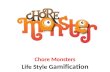 Chore monsters - Life style gamification - Manu Melwin Joy
