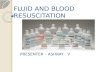IV FLUIDS AND BLOOD IN RESUSCITATION