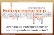 Are you an entrepreneur or an independent contractor