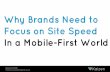 Why Brands Need to Focus on Site Speed in a Mobile First World