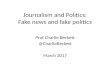 Fake news and fake politics March 2017