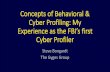 Concepts of Behavioral & Cyber Profiling: My Experience as the FBI’s first Cyber Profiler