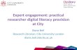 Expert engagement: practical researcher digital literacy provision at City - Diane Bell