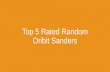 Top 5 Rated Random Orbit Sanders