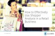 How to Effectively Use Shopper Analysis in Retail Business