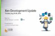 XPDS16: Xen Development Update