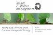 How to Build a Smart Customer Management Strategy (II)