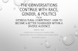 The Conversations Continue with Race, Gender, & Politics
