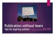 Publication without Tears: Tips for aspiring authors - Emma Coonan, Guest Presenter