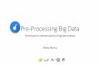 Pre processing big data