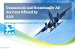 Commercial and Occasionally Air Services Offered by  AAA