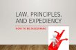 Law, principles, and expediency