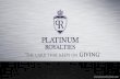 Platinium royalties “The card that keeps on GIVING”