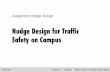 Nudge Design Traffic on Campus