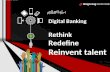 Digital Banking : Rethink, Redefine, Reinvent Talent