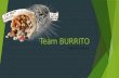 Team burrito