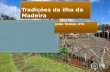 Tradiçoes Madeirenses João Tomás 4ºA