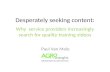 Desperately seeking content: Why  service providers increasingly search for quality training videos