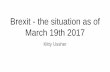 Brexit   the situation as of march 19th 2017