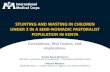 Stunting and Wasting in Children Under 2 in a Semi-nomadic Pastoralist Population in Kenya REESE-MASTERSON
