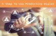 5 Step To Use Predictive Dialer