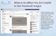 What to Do When You Are Unable to See Facebook Images