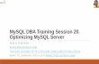 Mysql dba training session 20 optimizing mysql server