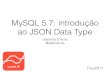 LaravelSP - MySQL 5.7: introdução ao JSON Data Type