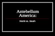 Reteach unit 7 antebellum america