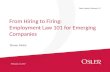 From Hiring to Firing: Employment Law 101 for Emerging Companies