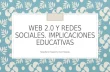Web 2.0 y redes sociales. implicaciones educativas