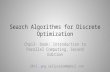 Search algorithms for discrete optimization