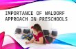 Importance of Waldorf Approach in Preschools