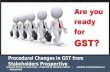 Indian Goods and Service Tax - Procedural Aspect
