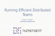 Running efficient distributed teams