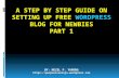 A Step By Step Guide On Setting Up Free Wordpress Blog For Newbies Part 1