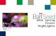 2016 Ball Seed Spring Trials Highlights
