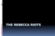 The rebecca riots