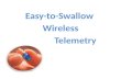 Easy to swallow wireless telemetry