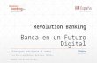 Revolution Banking: Banca en un Futuro Digital