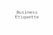Business etiquette, other countries