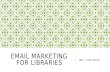 Email Marketing for Libraries
