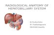 Radiological anatomy of hepatobiliary system