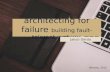 Architecting for failure - 4developers 2015