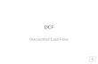 DCF - An explanation of Discounted Cash Flow