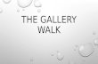 The gallery walk