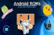 Android ROM's (stock ROM & custom ROM) best presentation by krishna