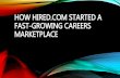 How Hired.com Started a Fast-Growing Careers Marketplace