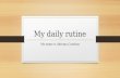 My daily rutine